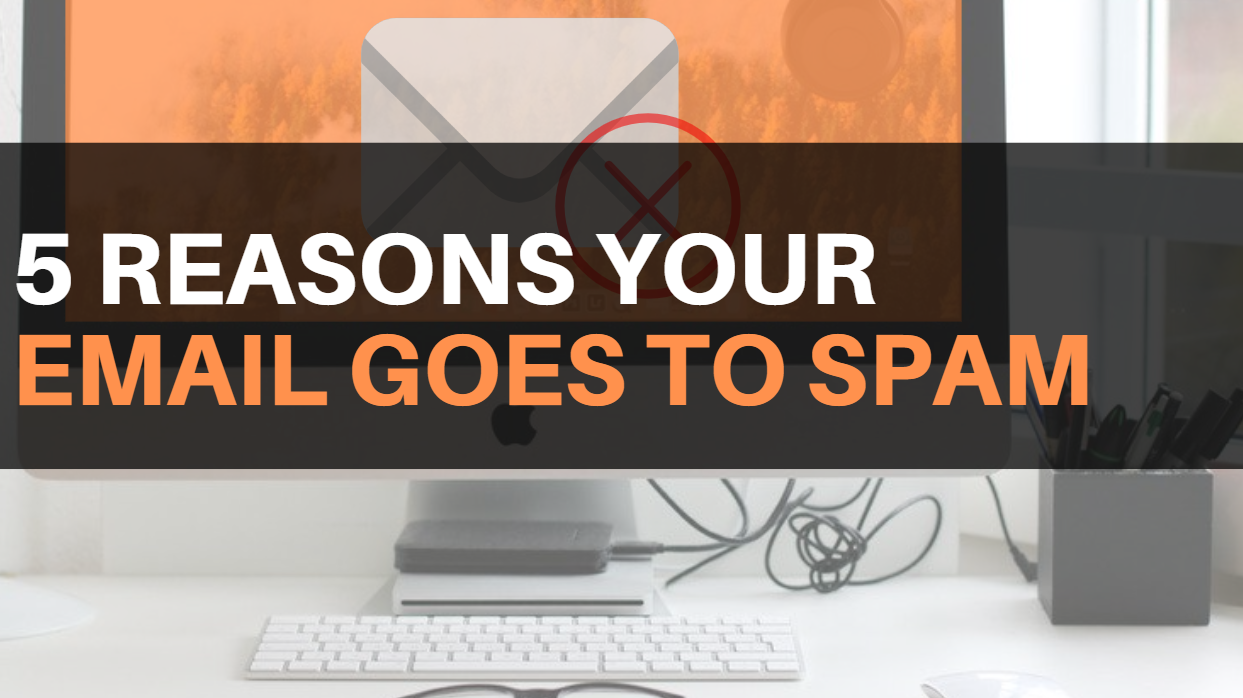 5 Reasons Why Your Email Goes To Spam Instead Of The Inbox Socketlabs