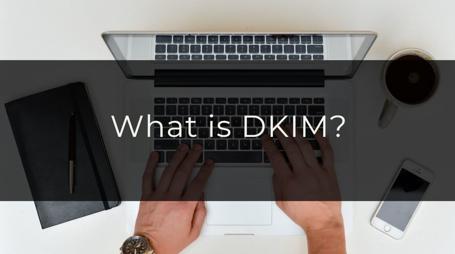 what-is-dkim-laptrinhx-news